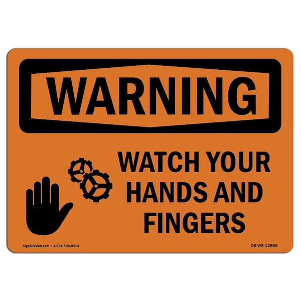 OSHA WARNING Sign, Watch Your Hands And Fingers, 18in X 12in Aluminum, 12" W, 18" L, Landscape